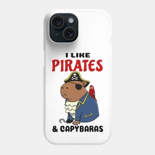 I Like Pirates and Capybaras Phone Case