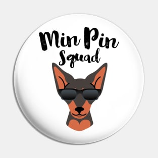 Min Pin Squad Miniature Pinscher Pin