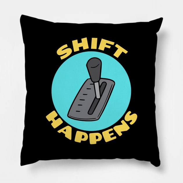 Shift Happens | Car Pun Pillow by Allthingspunny