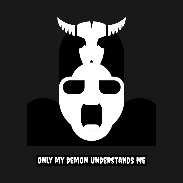 Only my demon understands me by MangoJonesLife