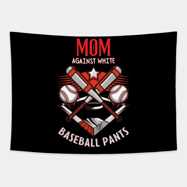 Moms Against White Baseball Pants Tapestry by Magnificent Butterfly