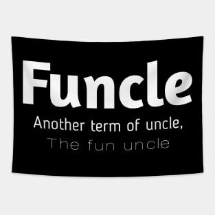 Funcle definition funny gift for uncle t-shirt Tapestry