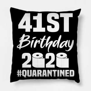 41st Birthday 2020 Quarantined Pillow