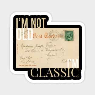 Im Not Old im classic PostCard Carta Magnet