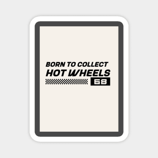 Born To Collect Magnet