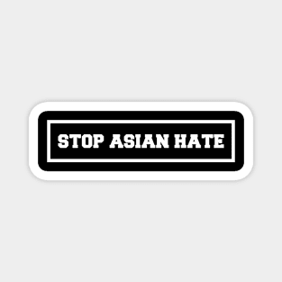STOP ASIAN HATE Magnet