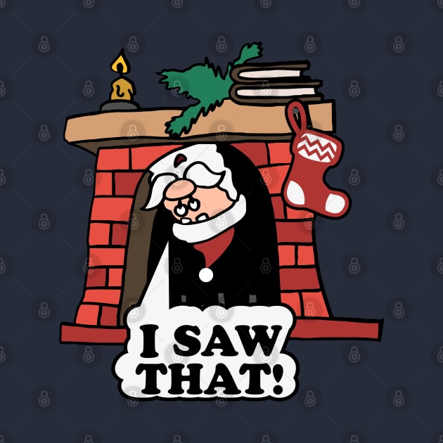 I Saw That! Santa looks out of the fireplace. by TEEPOINTER