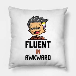 Fluent In Awkward Pillow