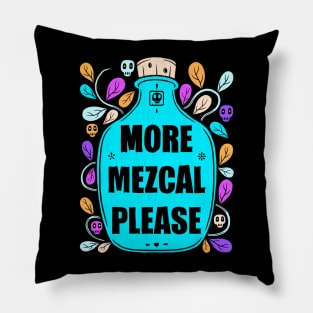 More Mezcal Please Pillow