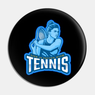 Life Is Better With Tennis Pin