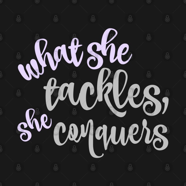 What she tackles, she conquers. by Stars Hollow Mercantile