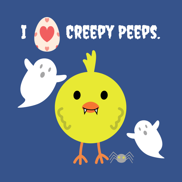 I Love Creepy Peeps by TheMavenMedium