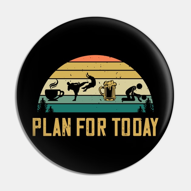 Plan For Today Coffee Kung Fu Beer Sex Funny Karate Lovers Pin by despicav