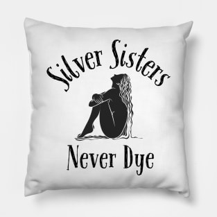 Silver Sisters Never Dye Pillow