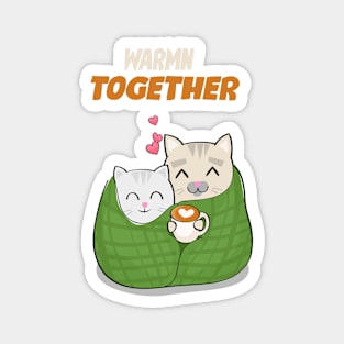 Warm together Magnet