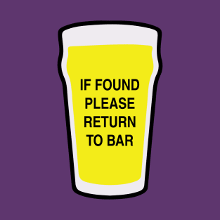 If found please return to bar T-Shirt