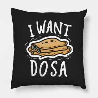 I want Dosa Pillow