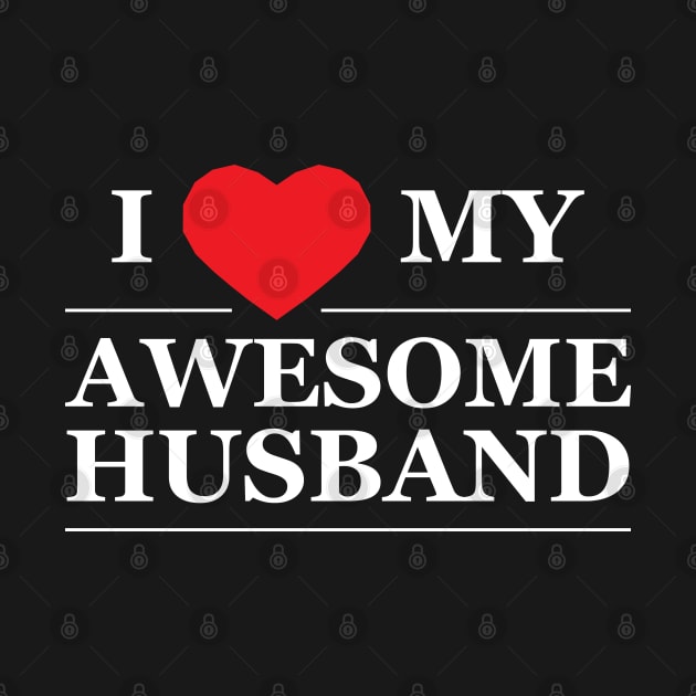 Wife - I love my awesome husband by KC Happy Shop