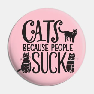 Cat because people suck Pin