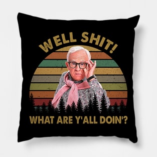 Funny Well Shit What Are Y'all Doin' Pillow