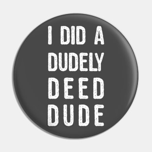 Dude Pin