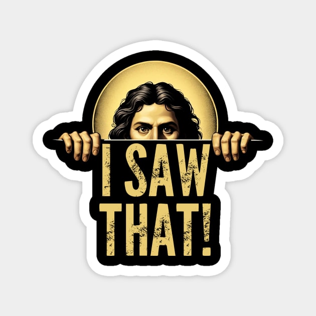 Jesus Meme - I Saw That Magnet by Panamerum