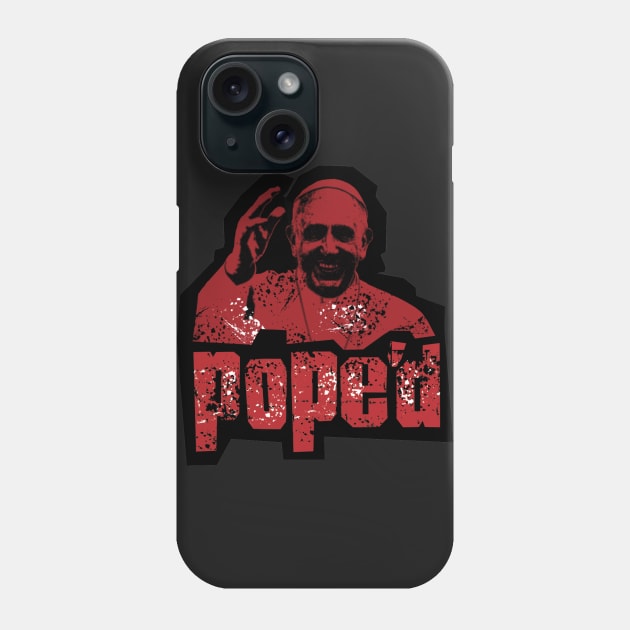 Pope'd Phone Case by jdfm