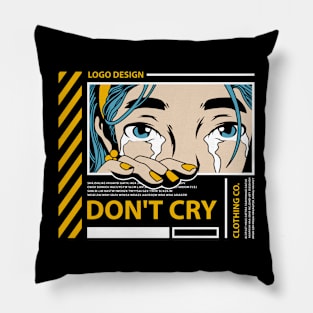 Dont Cry Pillow