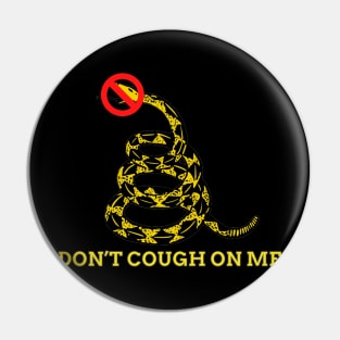 Don't Cough on Me Snake Pin