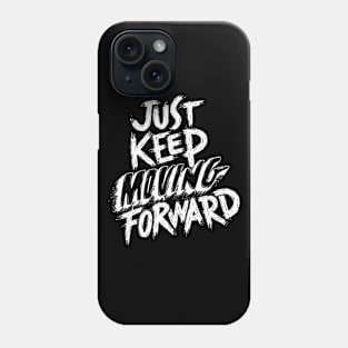 Keep Going Motivational Inspirational Phone Case