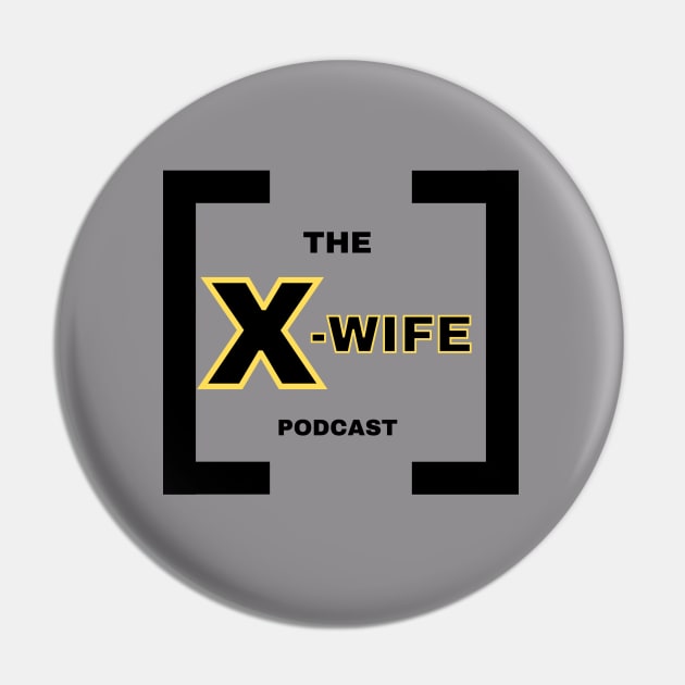 The X-Wife Podcast Logo Design Pin by The X-Wife Podcast