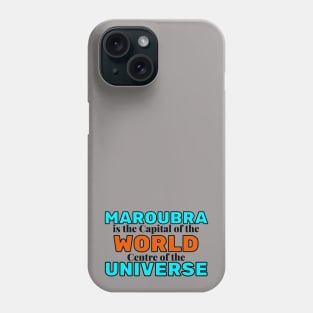 MAROUBRA IS THE CAPITAL OF THE WORLD, CENTRE OF THE UNIVERSE - LIGHT BLUE AND ORANGE BACKGROUND Phone Case