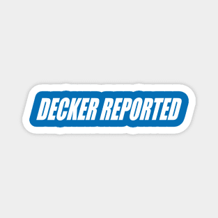 Decker Reported Magnet