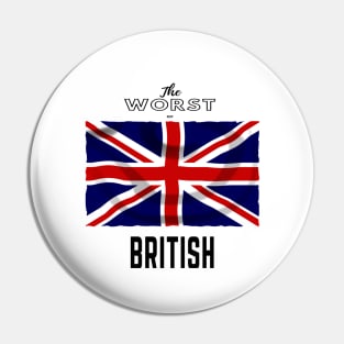 The worst of British Pin