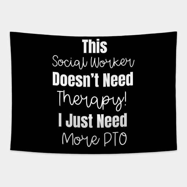 This Social Worker Doesn't Need Therapy Funny Social Worker Quote Tapestry by Chey Creates Clothes