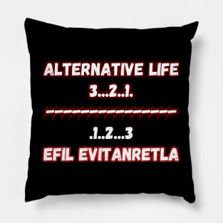 alternative life Pillow