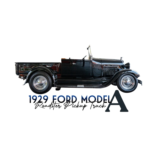 1929 Ford Model A Roadster Pickup Truck by Gestalt Imagery