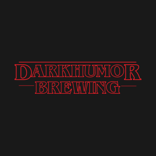 Dark Humor Brewing Stranger Things T-Shirt