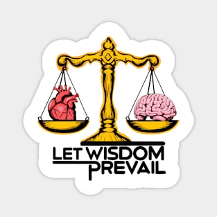 LET WISDOM PREVAIL Magnet