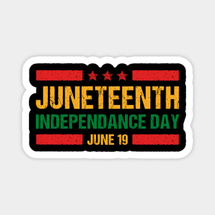 Juneteenth Is My Independence Day Free ish since 1865 Magnet