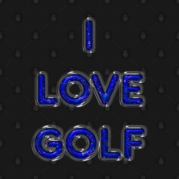 I Love Golf - Blue by The Black Panther
