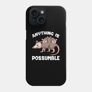 Opossum Anything Is Possumble Possum Family Phone Case