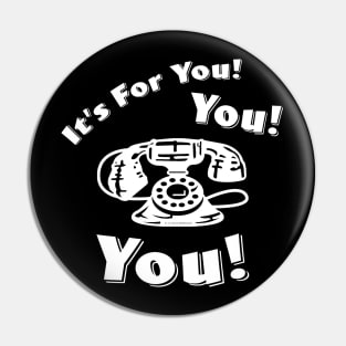 It's For You! Pin