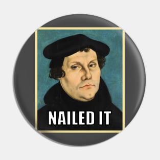 Luther NAILED IT Pin