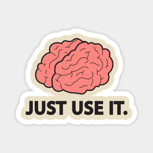 Just Use It ! Magnet