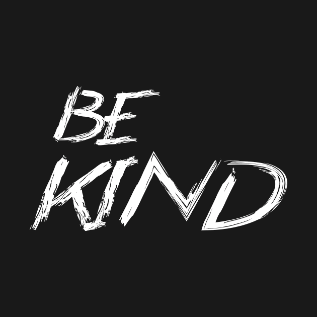 BE KIND by STRANGER