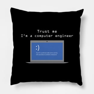 computer engineering, trust me i am computer engineer Pillow