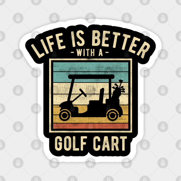 Golf Cart Sayings Retro Funny Golf Cart Lovers Gift Golf Cart