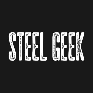 Steel Geek T-Shirt