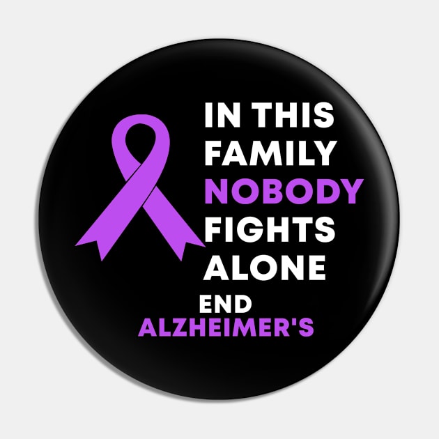 In This Family Nobody Fights Alone End Alzheimer's Pin by Color Fluffy